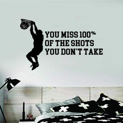 Basketball You Miss 100 of The Shots You Don't Take Wall Decal Sticker Vinyl Art Bedroom Living Room Decor Decoration Teen Quote Inspirational Boy Girl Sports Kid Team Ball Dunk Bball Basket Shoot