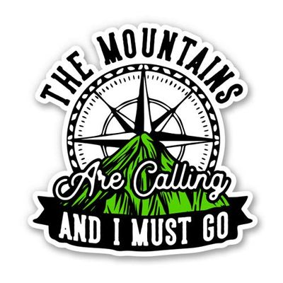The Mountains are Calling and I Must Go Green - 3" Vinyl Sticker - for Car Laptop I-Pad Phone Helmet Hard Hat - Waterproof Decal