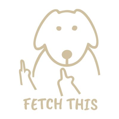 Fetch This Dog with Middle Finger 8 inch Tan Vinyl Decal