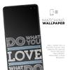 DesignSkinz Do What You Love What You Do Protective Vinyl Decal Wrap Skin Cover Compatible with The Samsung Galaxy S20 (Screen Trim & Back Glass Skin) view 2