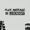Boop Decals Fuck Average Be Legendary V4 Wall Decal Home Decor Art Sticker Vinyl Bedroom Room Quote Teen Inspirational Motivational Gym Fitness Lift Sports Girls Boys view 1