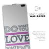 DesignSkinz Do What You Love What You Do Pink V2 | Protective Vinyl Decal Wrap Skin Cover Compatible with The Samsung Galaxy Note 10 (Full-Body, Screen Trim & Back Glass Skin) view 2