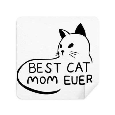 Best Cat Mom Ever Quote DIY Design Glasses Cloth Screen Cleaner Suede Fabric 2 Pack