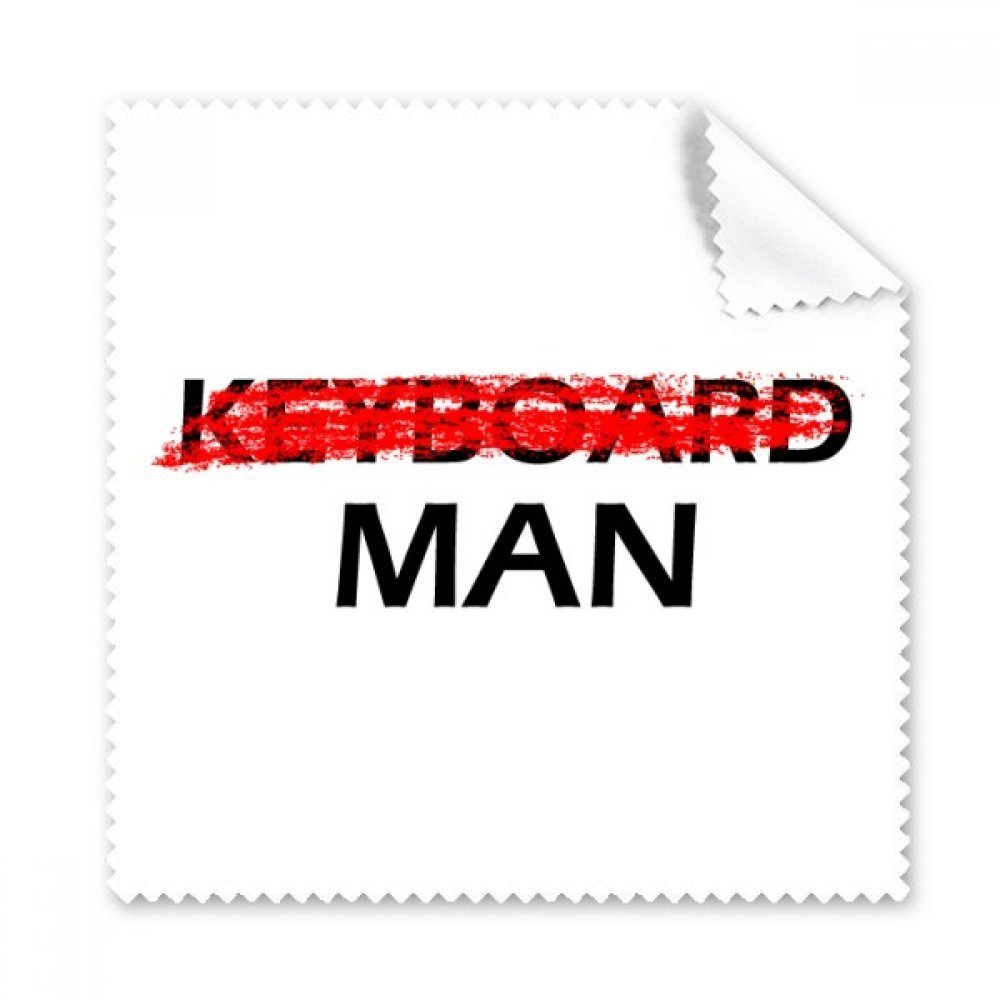 Don't Be A Keyboard Man Art Deco Gift Fashion Cleaning Cloth Phone Screen Glasses Cleaner 5pcs