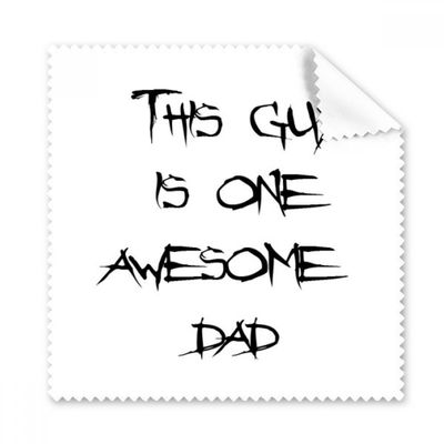 Awesome Dad Father's Festival Quote Cleaning Cloth Phone Screen Glasses Cleaner 5pcs