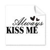 Always Kiss Me Quote Art Deco Gift Fashion Cleaning Cloth Phone Screen Glasses Cleaner 5pcs view 1