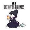 BRB - Destroying Happiness, ouat Decal Sticker - Sticker Graphic - Auto, Wall, Laptop, Cell, Truck Sticker for Windows, Cars, Trucks view 1