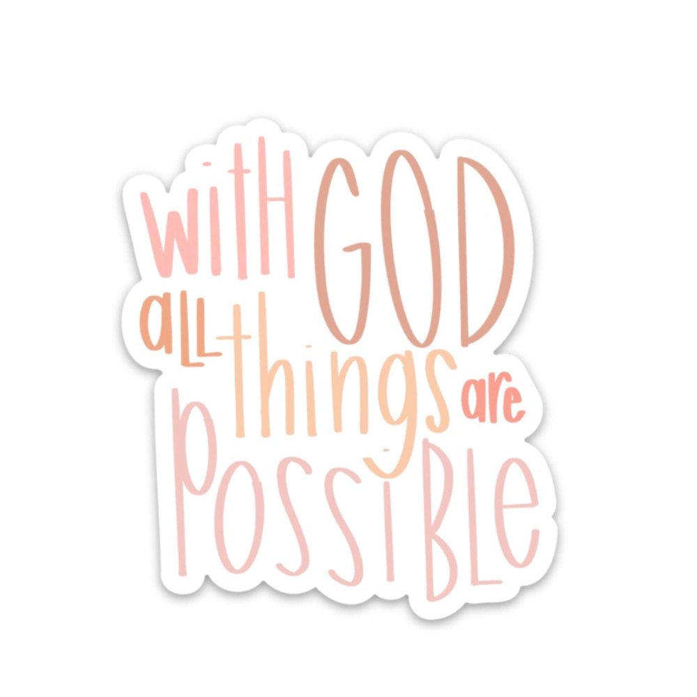 With God all things are possible sticker for a Bible journal, laptop, water bottle | Christian faith stickers | Waterproof vinyl decals | Matthew 19:26 sticker