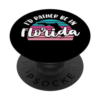 I'd Rather Be In Florida PopSockets Grip and Stand for Phones and Tablets