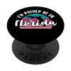I'd Rather Be In Florida PopSockets Grip and Stand for Phones and Tablets view 1