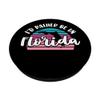 I'd Rather Be In Florida PopSockets Grip and Stand for Phones and Tablets view 2