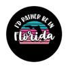 I'd Rather Be In Florida PopSockets Grip and Stand for Phones and Tablets view 3