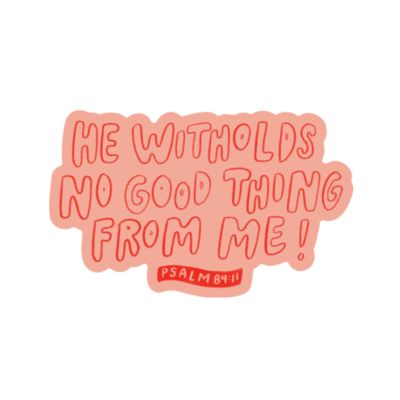 Swaygirls Stickers | Bible Verse Sticker | Faith Stickers | He withholds no Good Thing from me | Psalm Sticker