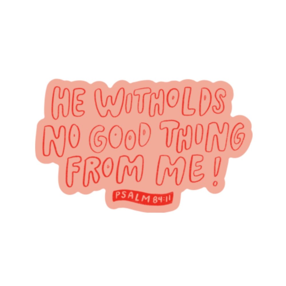 Swaygirls Stickers | Bible Verse Sticker | Faith Stickers | He withholds no Good Thing from me | Psalm Sticker