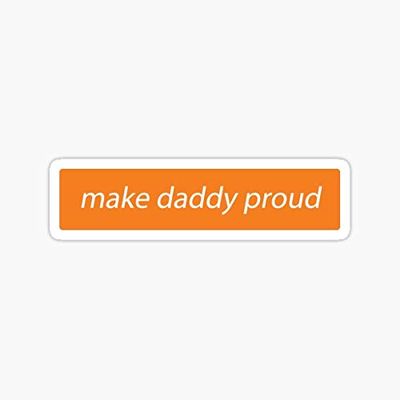 Blackbear Make Daddy Proud Sticker - Sticker Graphic - Auto, Wall, Laptop, Cell, Truck Sticker for Windows, Cars, Trucks