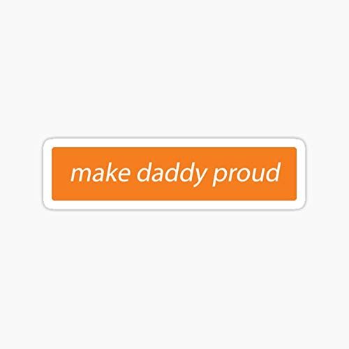 Blackbear Make Daddy Proud Sticker - Sticker Graphic - Auto, Wall, Laptop, Cell, Truck Sticker for Windows, Cars, Trucks