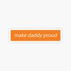 Blackbear Make Daddy Proud Sticker - Sticker Graphic - Auto, Wall, Laptop, Cell, Truck Sticker for Windows, Cars, Trucks view 1