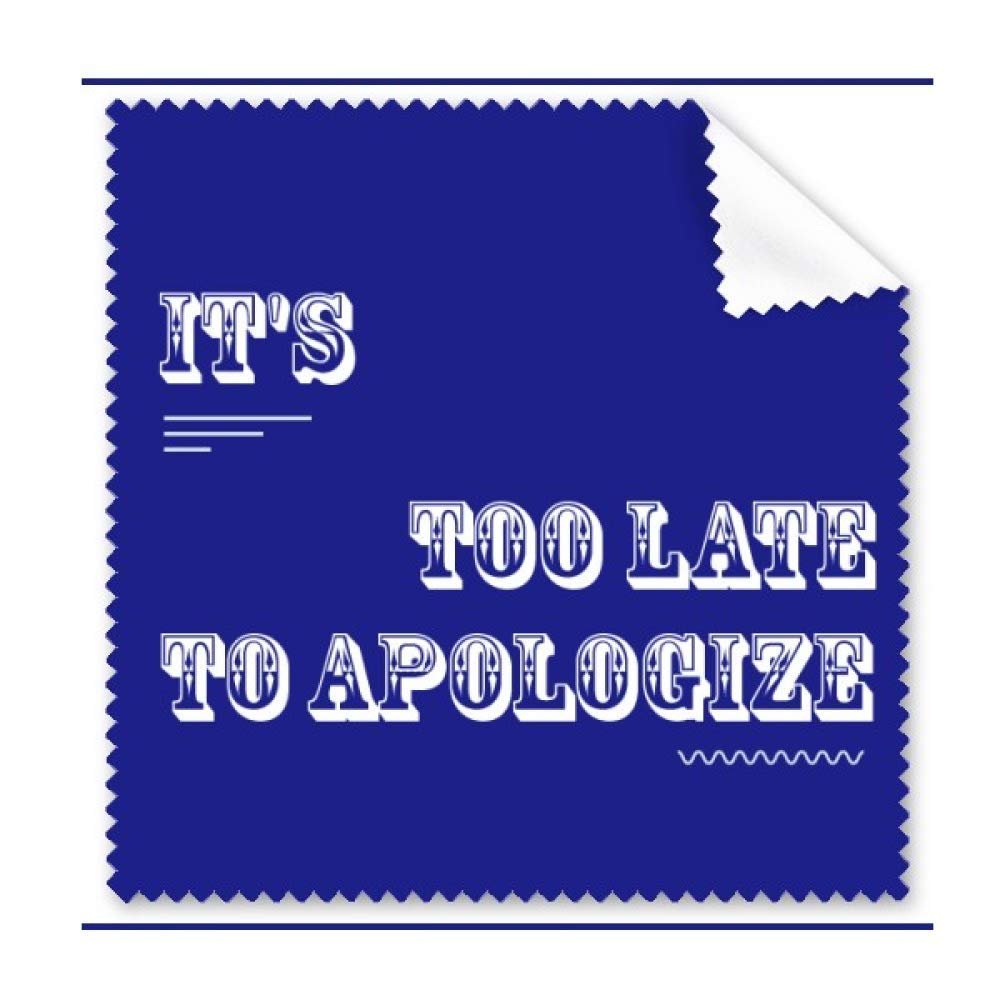 Apology is to Late Art Deco Gift Fashion Cleaning Cloth Phone Screen Glasses Cleaner 5pcs