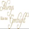 Decaltor Gold 22" x10" Always Kiss Me Goodnight sty2 Quotes Sayings Words Art Decor Lettering Vinyl Wall Art Inspirational Uplifting view 1