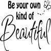 Decaltor Glossy Black 28" x 18" Be Your Own Kind of Beautiful Quotes sty2 Sayings Words Art Decor Lettering Vinyl Wall Art Inspirational Uplifting DIY Vinyl Butterfly Girl Home Decoration view 1