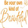 Decaltor Orange 25" x 16" Be Your Own Kind of Beautiful Quotes sty2 Sayings Words Art Decor Lettering Vinyl Wall Art Inspirational Uplifting DIY Vinyl Butterfly Girl Home Decoration view 1