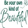 Decaltor Green 25" x 16" Be Your Own Kind of Beautiful Quotes sty2 Sayings Words Art Decor Lettering Vinyl Wall Art Inspirational Uplifting DIY Vinyl Butterfly Girl Home Decoration view 1