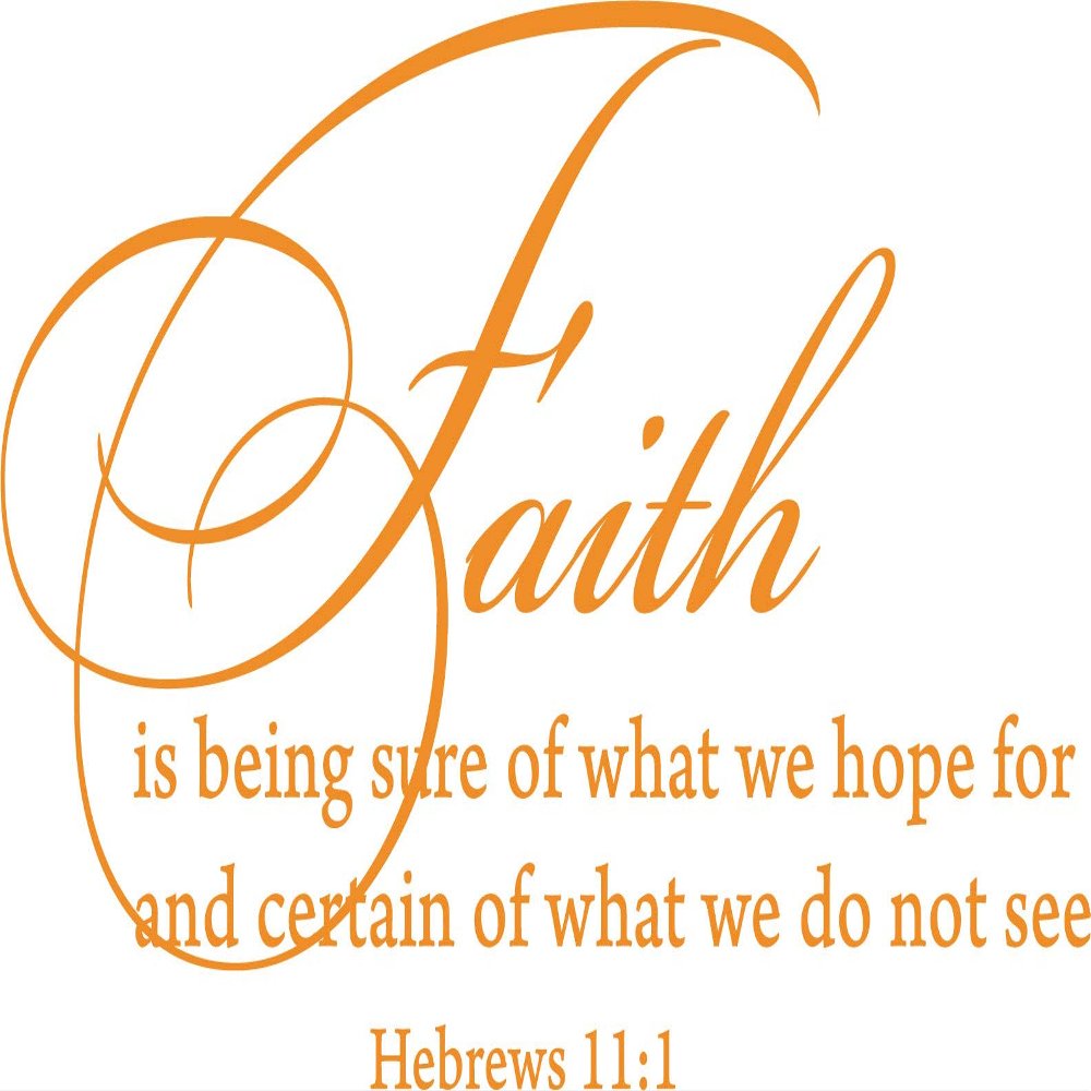 Decaltor Orange 29" x 17" Hebrews 11:1 Faith is Being Sure of What We Hope for Quotes Sayings Words Art Decor Lettering Vinyl Wall Art Inspirational Uplifting Bible