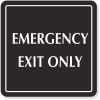 The Sign Studio  6 x 6 - Engraved Sign: Emergency Exit Only Sign - Black/White - Laser Engraved Sign view 1