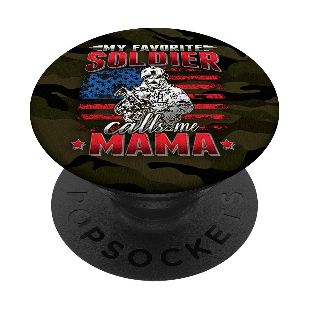 My Favorite Soldier Calls Me Mama US Flag Military Army Mom PopSockets PopGrip: Swappable Grip for Phones & Tablets