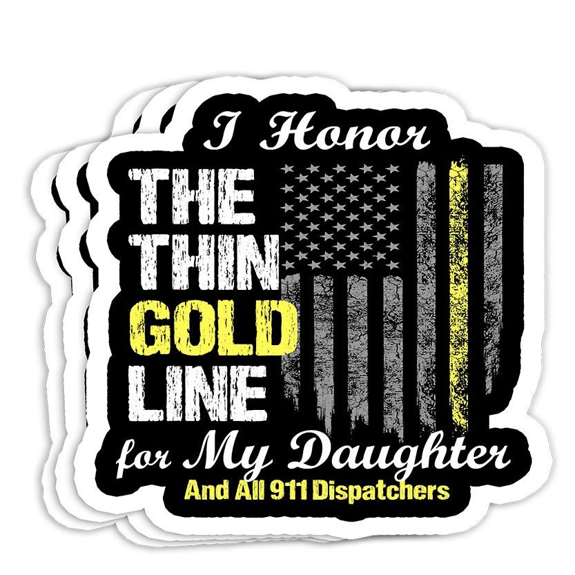 911 Dispatcher - Thin Gold Line to Honor My Daughter Gift Decorations - 4x3 Vinyl Stickers, Laptop Decal, Water Bottle Sticker (Set of 3)