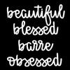 Beautiful Blessed Barre Obsessed Vinyl Decal | White | Made in USA by Foxtail Decals | for Car Windows, Tablets, Laptops, Water Bottles, etc. | 3.5 x 4.5 inch view 1