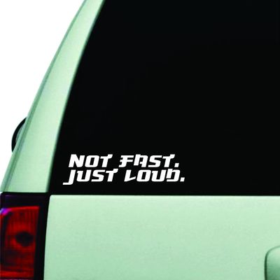 Boop Decals, Not Fast Just Loud Wall Decal Sticker Vinyl Car Truck Window JDM Windshield Race Laptop Funny Quote Men Racing Girls Mom Dad Family Kids Minivan Drift
