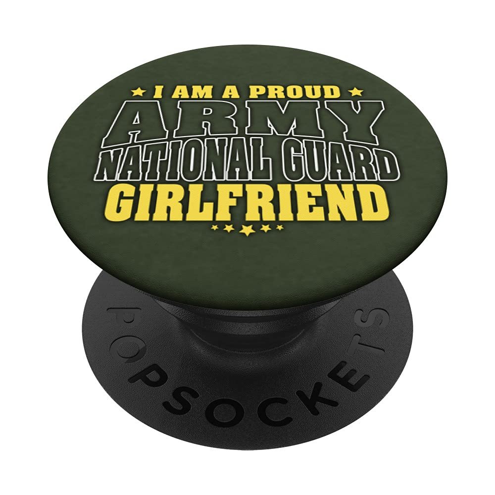 I Am A Proud Army National Guard Girlfriend Military Couple PopSockets Swappable PopGrip