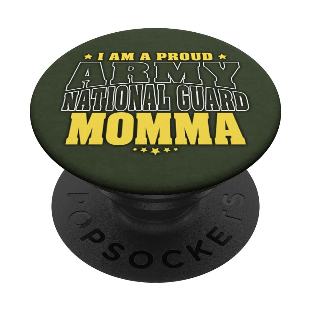 I Am A Proud Army National Guard Momma - Military Mother Mom PopSockets Adhesive PopGrip