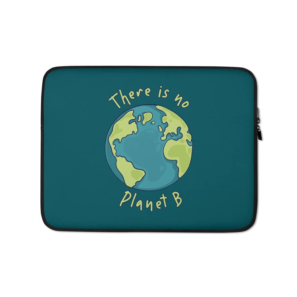 There is no Planet B Lettering Quote Green Text Eco Habits of the Earth Blue Green Laptop Sleeve