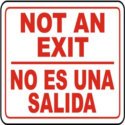 The Sign Studio - 10 x 14 Aluminum (.040) Sign  Not an Exit/No ES UNA Salida Bilingual (English/Spanish)
