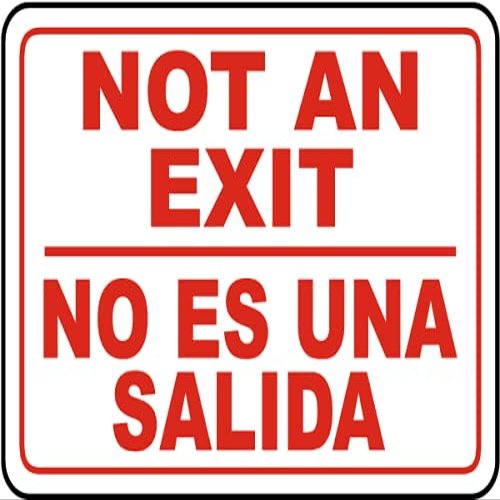 The Sign Studio - 10 x 14 Aluminum (.040) Sign  Not an Exit/No ES UNA Salida Bilingual (English/Spanish)