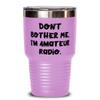 Useful Amateur Radio, Don't Bother Me, I'm Amateur Radio, Birthday 30oz Tumbler For Amateur Radio view 1