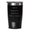 Shit Happens. Amateur Radio Helps. Amateur Radio 20oz Tumbler, Brilliant Amateur Radio, Insulated Tumbler For Men Women view 1