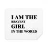 I Am The Bravest Girl Cleaning Cloth Screen Cleaner 2pcs Suede Fabric view 1