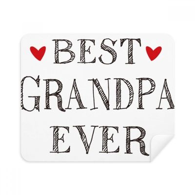Best Grandpa Ever Quote Heart Cleaning Cloth Screen Cleaner 2pcs Suede Fabric