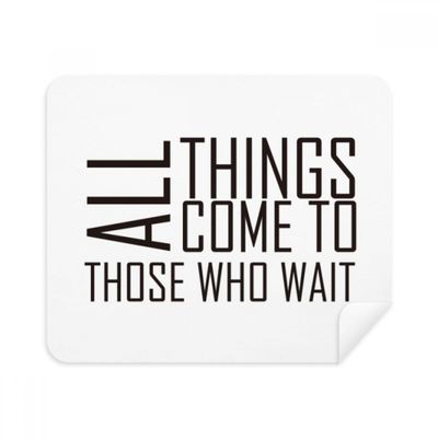 Quote All Things Come to Those Who Wait Cleaning Cloth Screen Cleaner 2pcs Suede Fabric