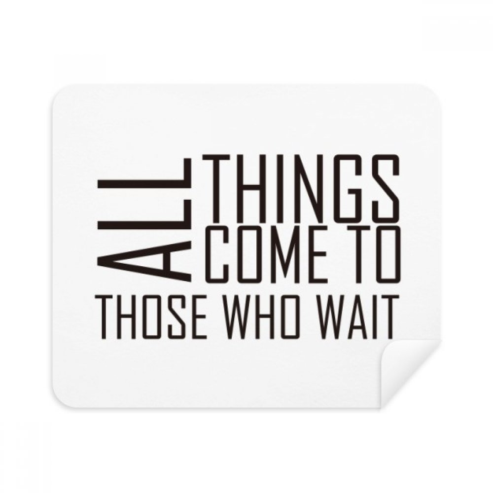 Quote All Things Come to Those Who Wait Cleaning Cloth Screen Cleaner 2pcs Suede Fabric
