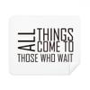 Quote All Things Come to Those Who Wait Cleaning Cloth Screen Cleaner 2pcs Suede Fabric view 1