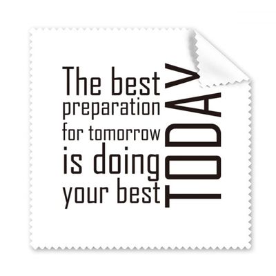 Quote The Best Preparation is Doing Your Best Today Cleaning Cloth Phone Screen Glasses Cleaner 5pcs