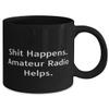 Brilliant Amateur Radio 11oz 15oz Mug, Shit Happens. Amateur Radio Helps, s For Friends, Present From, Cup For Amateur Radio view 2