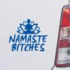 Custom Brother - Namaste Bitches Zen Yoga Blue Color Car Laptop Wall Bumper Decal Sticker, DesN5 view 1