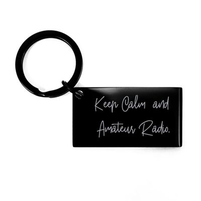Keep Calm and Amateur Radio. Keychain, Amateur Radio Present from, Fun for Friends