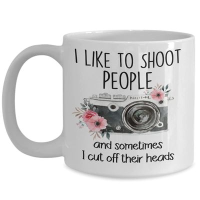 Camera - I Like to Shoot People and sometimes I cut off their heads