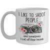 Camera - I Like to Shoot People and sometimes I cut off their heads view 1